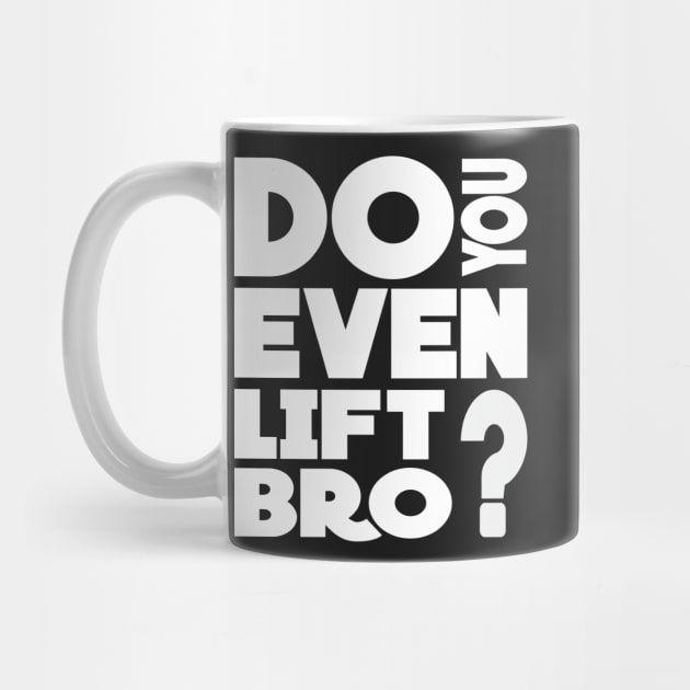 Do you even lift bro - fitness gym by missalona